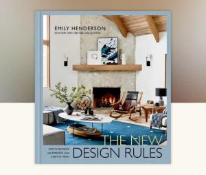 The New Design Rules Emily Henderson